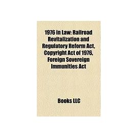 1976-in-law-railroad-revitalization-and-regulatory-reform-act-copyright-act-of-1976-foreign-sovereign-immunities-act-libro-de-llc-books-libro-516392546_ML